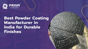 Best Powder Coating Manufacturer in India for Durable Finishes